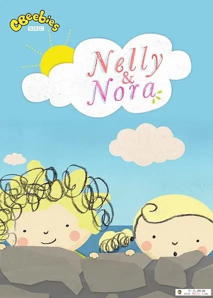 《Nelly and Nora》妮莉和诺拉第一季全52集下载 CBeebie 2016年最新启蒙动画 百度云